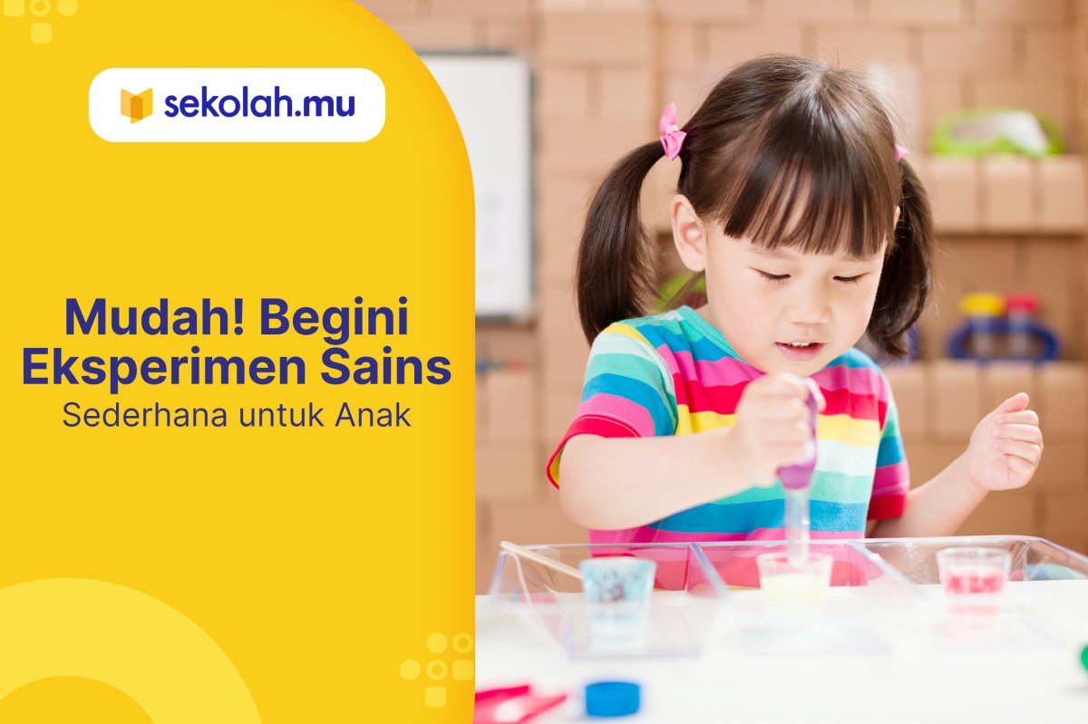 Percobaan sains sederhana untuk anak tk