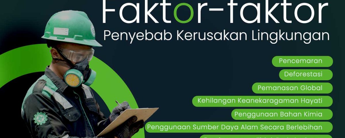 Faktor faktor penyebab kerusakan lingkungan