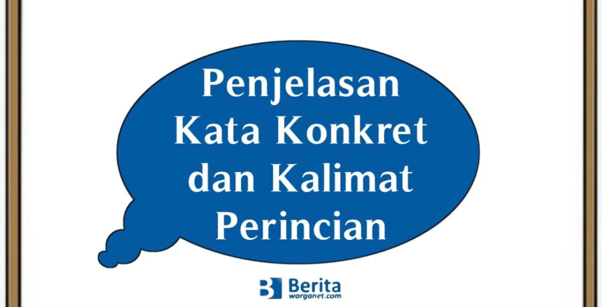 15 Contoh kalimat perincian bahasa Indonesia serta penjelasannya
