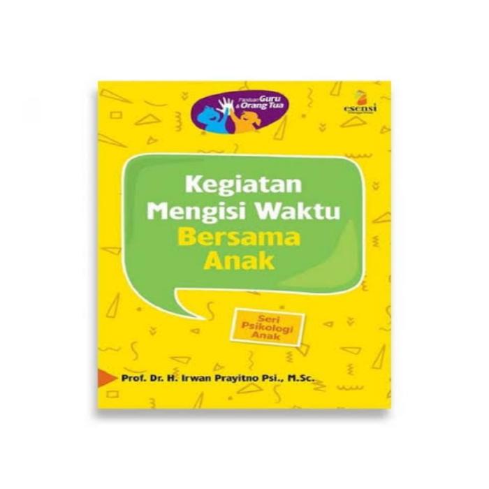 KEGIATAN MENGISI WAKTU BERSAMA ANAK | SIPLah