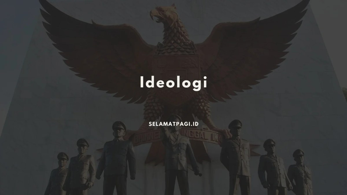 Apa yg dimaksud ideologi